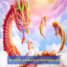 assistir palmeiras multicanais